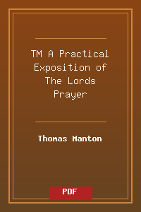 TM_A Practical Exposition of The Lords Prayer.pdf