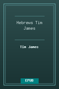 Hebrews - Tim James.epub