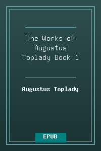 The Works of Augustus Toplady - Book 1.epub