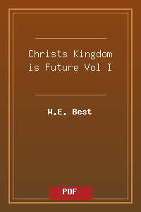 Christs_Kingdom_is_Future-Vol_I.pdf