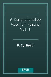 A_Comprehensive_View_of_Romans-Vol_I.epub