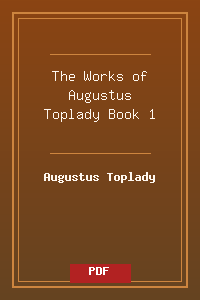 The Works of Augustus Toplady - Book 1.pdf