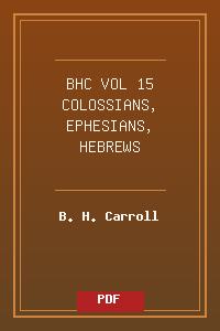 BHC_VOL_15 COLOSSIANS, EPHESIANS, HEBREWS.pdf