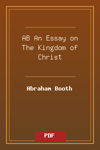 AB An Essay on The Kingdom of Christ.pdf