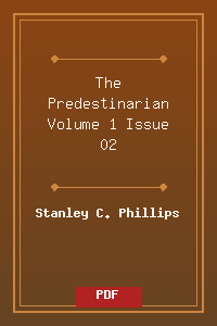 The_Predestinarian_Volume_1_Issue_02.pdf