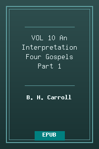 VOL 10 An Interpretation - Four Gospels Part 1_.epub