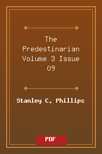 The_Predestinarian_Volume_3_Issue_09.pdf