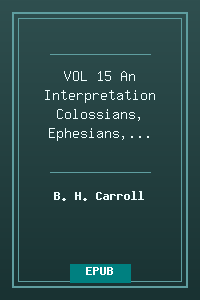 VOL 15 An Interpretation -Colossians, Ephesians, Hebrews_.epub