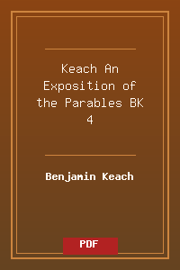 Keach-An Exposition of the Parables BK 4.pdf