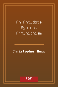 An Antidote Against Arminianism.pdf