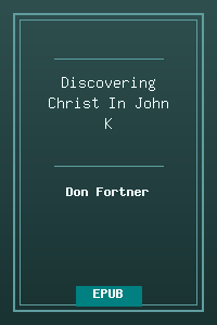Discovering Christ In John - K.epub