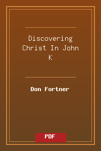 Discovering Christ In John - K.pdf