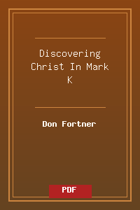 Discovering Christ In Mark - K.pdf