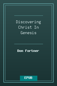 Discovering Christ In Genesis.epub