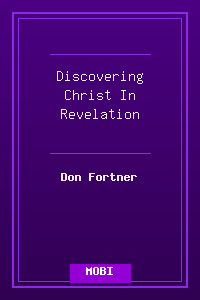 Discovering Christ In Revelation.mobi