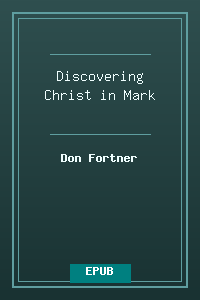 Discovering Christ in Mark.epub
