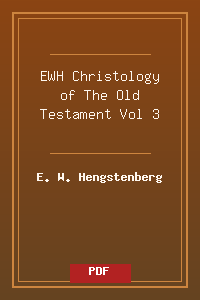 EWH_Christology of The Old Testament Vol 3.pdf