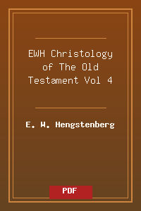 EWH_Christology of The Old Testament Vol 4.pdf