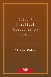 Coles - A Practical Discourse on Gods Sovereignty.pdf