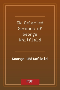 GW_Selected Sermons of George Whitfield.pdf