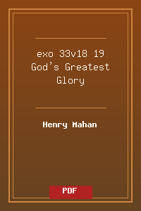 exo 33v18-19 God's Greatest Glory.pdf