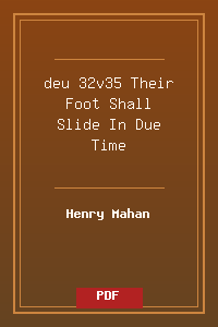 deu 32v35 Their Foot Shall Slide In Due Time.pdf