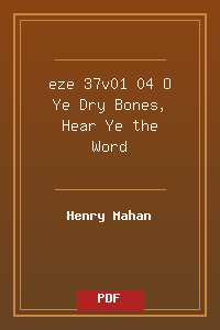 eze 37v01-04 O Ye Dry Bones, Hear Ye the Word.pdf