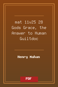 mat 11v25-28 Gods Grace, the Answer to Human Guiltdoc.pdf