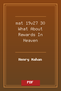 mat 19v27-30 What About Rewards In Heaven.pdf