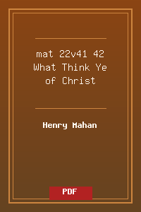 mat 22v41-42 What Think Ye of Christ.pdf