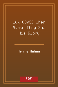 Luk 09v32 When Awake They Saw His Glory.pdf