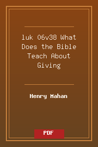 luk 06v38 What Does the Bible Teach About Giving.pdf