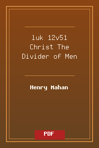 luk 12v51 Christ The Divider of Men.pdf