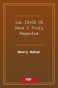 luk 13v03-05 Have I Truly Repented.pdf