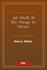 joh 03v35-36 All Things In Christ.pdf