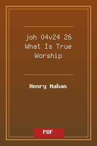 joh 04v24-26 What Is True Worship.pdf