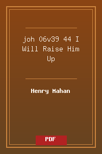 joh 06v39-44 I Will Raise Him Up.pdf