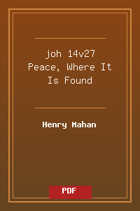 joh 14v27 Peace, Where It Is Found.pdf