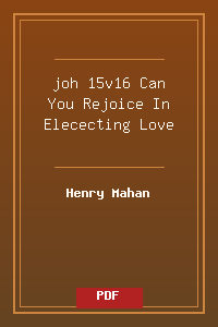 joh 15v16 Can You Rejoice In Elececting Love.pdf