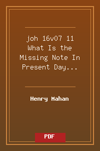 joh 16v07-11 What Is the Missing Note In Present Day Preaching.pdf