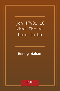joh 17v01-18 What Christ Came to Do.pdf