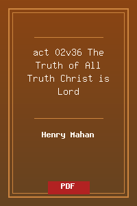 act 02v36 The Truth of All Truth - Christ is Lord.pdf