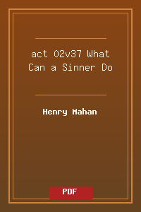 act 02v37 What Can a Sinner Do.pdf